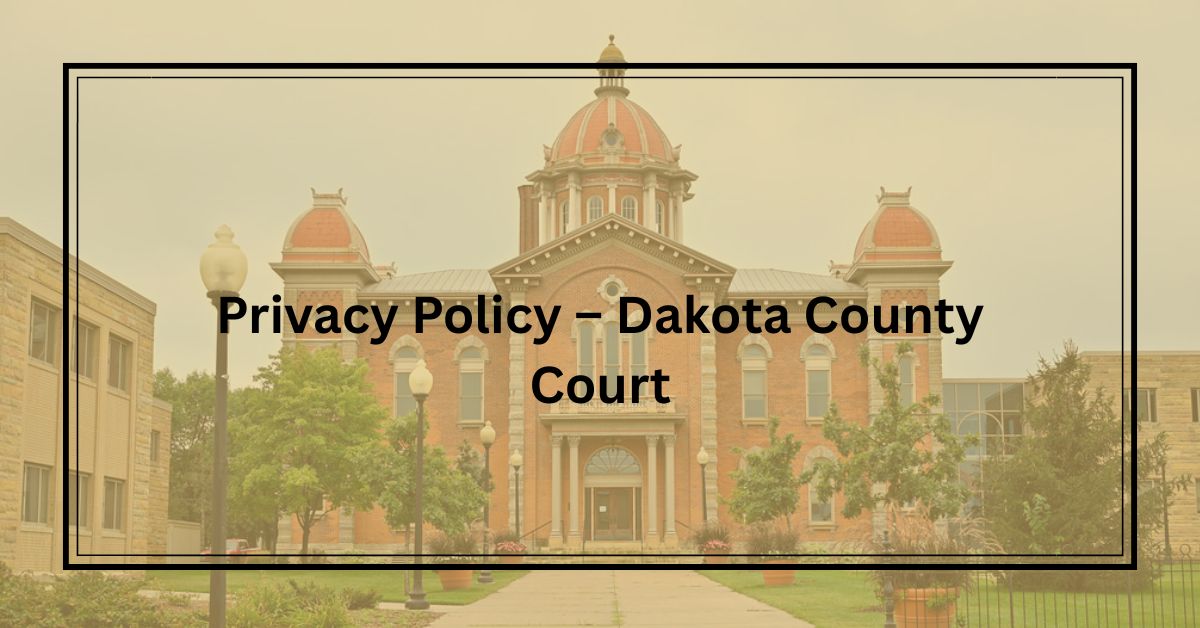 Privacy-Policy-–-Dakota-County-Court-